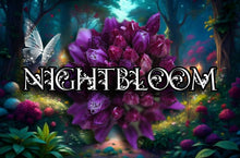 Load image into Gallery viewer, NIGHTBLOOM
