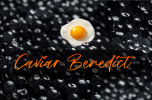 Load image into Gallery viewer, CAVIAR BENEDICT