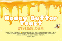 Load image into Gallery viewer, HONEY BUTTER TOAST