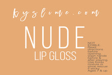 Load image into Gallery viewer, NUDE LIP GLOSS