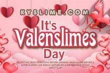 Load image into Gallery viewer, IT'S VALENSLIMES DAY❤️