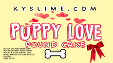 Load image into Gallery viewer, PUPPY LOVE POUND CAKE
