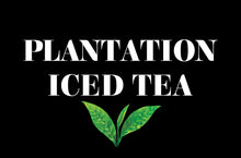 Load image into Gallery viewer, PLANTATION ICED TEA
