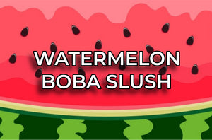 WATERMELON BOBA SLUSH