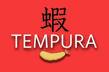 Load image into Gallery viewer, TEMPURA
