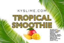 Load image into Gallery viewer, TROPICAL SMOOTHIE 🍍🥭🍌

