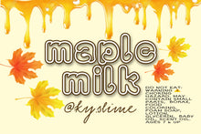 Load image into Gallery viewer, MAPLE MILK🍁
